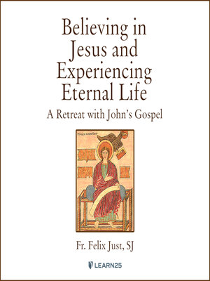 cover image of Believing in Jesus and Experiencing Eternal Life
